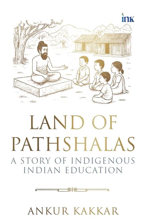Land of Pathshalas: A Story of Indigenous Indian Education | Retail Maharaj