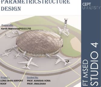 DESIGN OF PARAMETRIC LONG SPAN AIRPORT STRUCTURE | CEPT - Portfolio