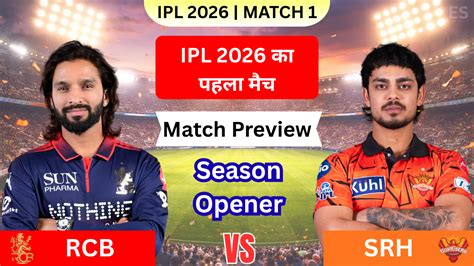 IPL 2026 Opening Match: RCB vs SRH Full Preview, Match Details, Head-to ...