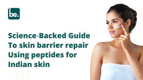 Science‑Backed Guide To skin barrier repair Using peptides for Indian ...