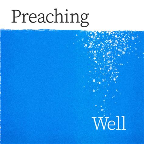 Episode 13: The Most Reverend …–Preaching Well – Apple Podcasts