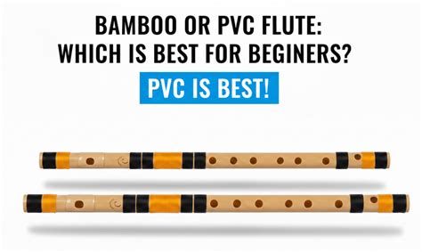 Bamboo vs PVC Flutes: Which Is Best for Beginners?