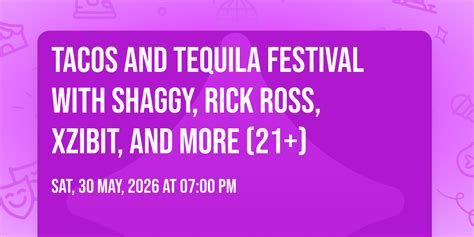 Tacos and Tequila Festival with Shaggy, Rick Ross, Xzibit, and more (21 ...