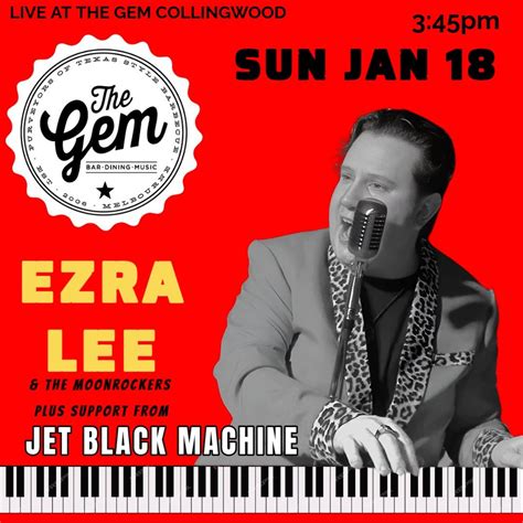 Ezra Lee & The Moonrockers / Jet Black Machine - Gem Bar Collingwood ...