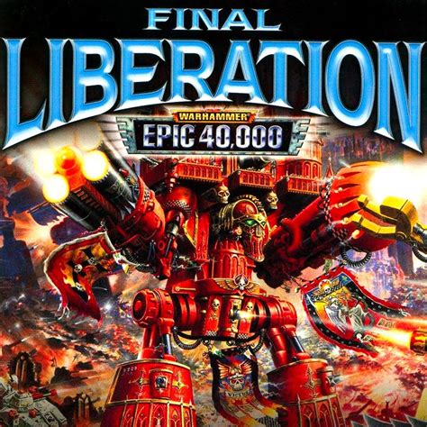 Final Liberation: Warhammer Epic 40,000
