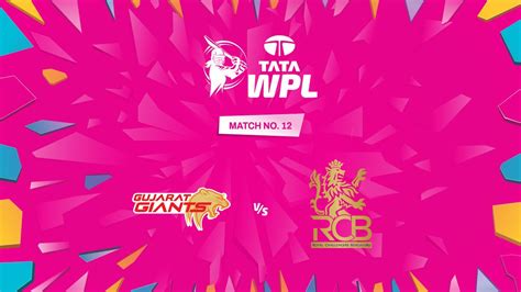 TATA WPL 2026 - Match 12 - Gujarat Giants vs Royal Challengers ...