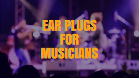 Los mejores tapones para los oídos para músicos en 2026