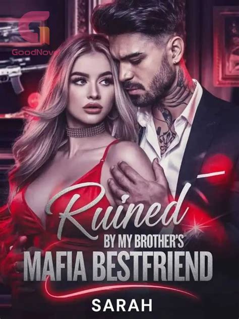 STAY WITH ME SOLE - RUINED BY MY BROTHER'S MAFIA BESTFRIEND - GoodNovel