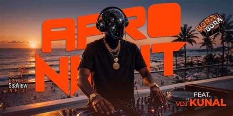AFRO NIGHT ft. VDJ Kunal at Bora Bora, Juhu music-shows Event Tickets ...
