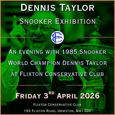 Dennis Taylor - Snooker Exhibition, Abbotsfield 193 Flixton Rd , M41 ...