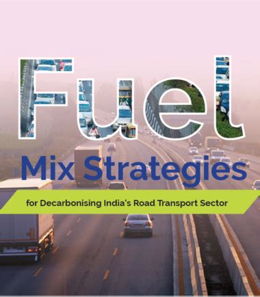 Fuel mix strategies for decarbonising India’s road transport sector - CSTEP
