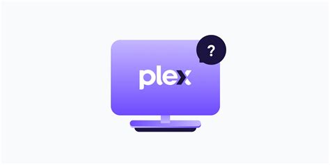Plex nedir ve yayın akışı izlemek için nasıl çalışır? | Proton VPN