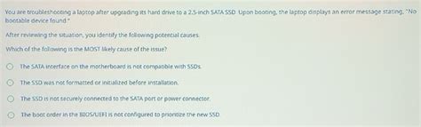Solved: You are troubleshooting a laptop after upgrading its hard drive ...