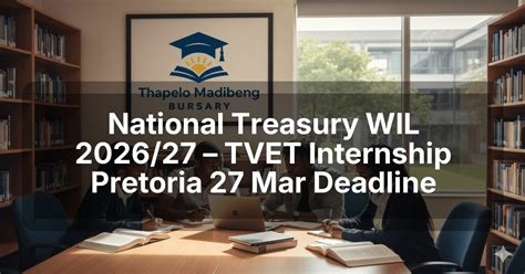 National Treasury WIL 2026/27 – TVET Internship Pretoria 27 Mar ...