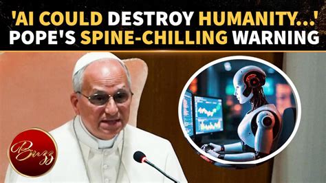 'Humanity is in danger': Pope Leo’s AI warning sparks global debate ...
