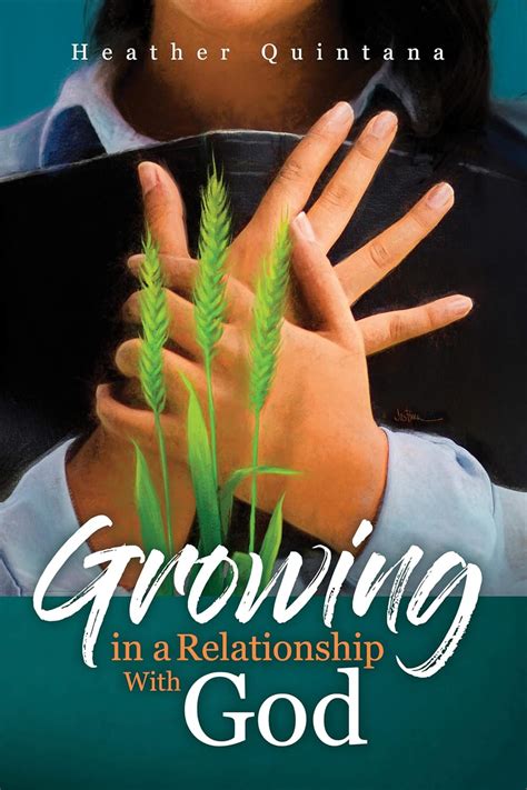 Growing in a Relationship With God eBook : Quintana, Heather: Amazon.in ...