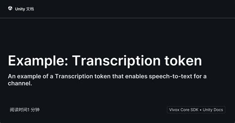 Example: Transcription token • Vivox Core SDK • Unity Docs