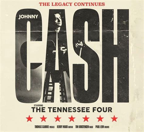 Johnny Cash Show- The Legacy Lives On with “The Tennessee Four” (Johnny ...