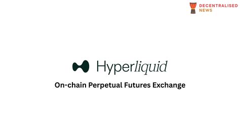 Hyperliquid On-chain Perpetual Futures Exchange Review (2026 ...