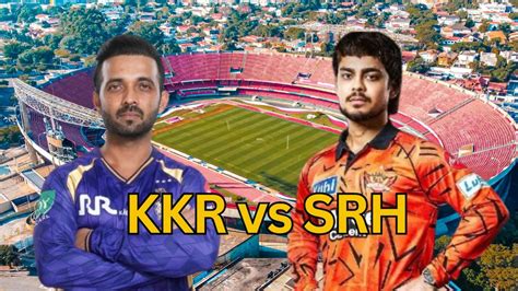 KKR vs SRH: कोलकाता बनाम हैदराबाद, ईडेन गार्डन्स में कौन मारेगा बाजी ...