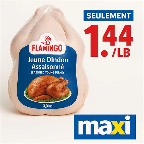 Flamingo Jeune Dindon Assaisonné 3.9 kg en spécial à 1.44 /LB du 5 mars ...