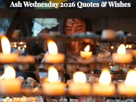 Ash Wednesday 2026: Wishes, quotes, greetings, fasting rules, why ...
