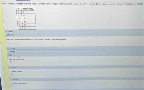 Solved: Forty randomly selected students were asked the number of pairs ...