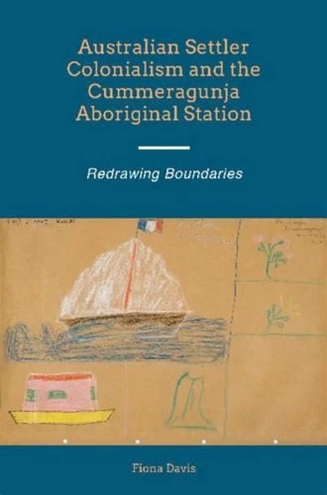 Australian Settler Colonialism and the Cummeragunja Aboriginal Station ...