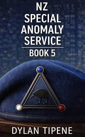 NZ SPECIAL ANOMALY SERVICE: BOOK 5 eBook : Tipene, Dylan: Amazon.in: Books