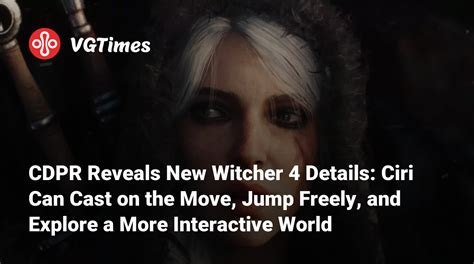 CDPR Reveals New Witcher 4 Details: Ciri Can Cast on the Move, Jump ...