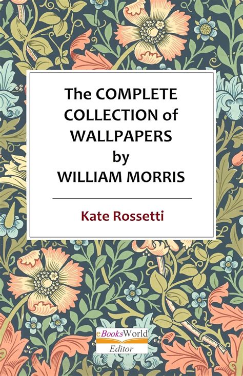 The Complete Collection of Wallpapers by William Morris eBook ...