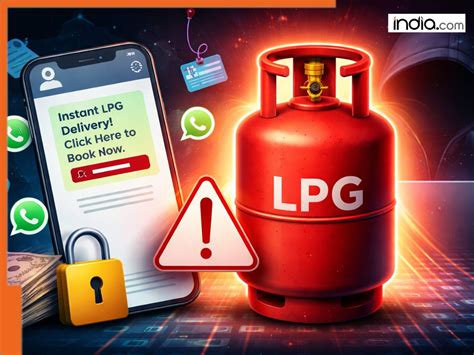 LPG Cylinder Delivery Scam Alert: Authorities warn users about ...