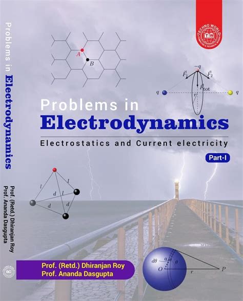 Problems in Electrodynamics: Electrostatics and Current Electricity ...