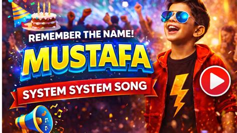 Mustafa – Remember The Name | System System Song | Mustafa Name Song 🎶 ...