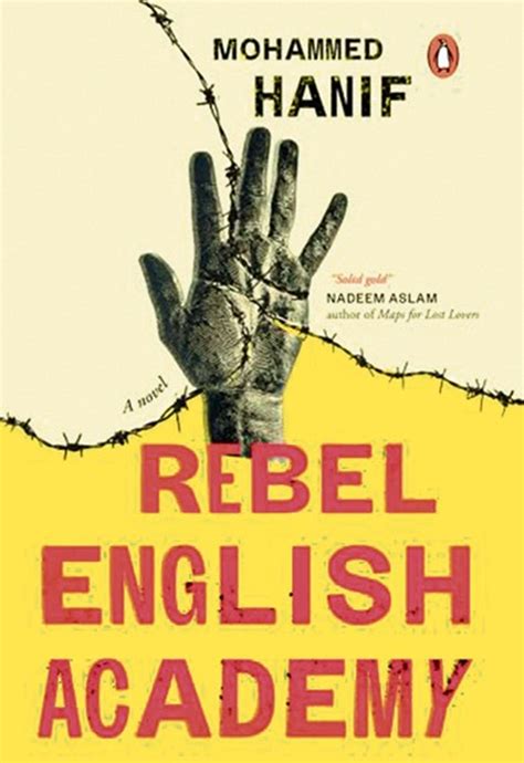 Mohammed Hanif’s Rebel English Academy Mirrors South Asia’s Political ...