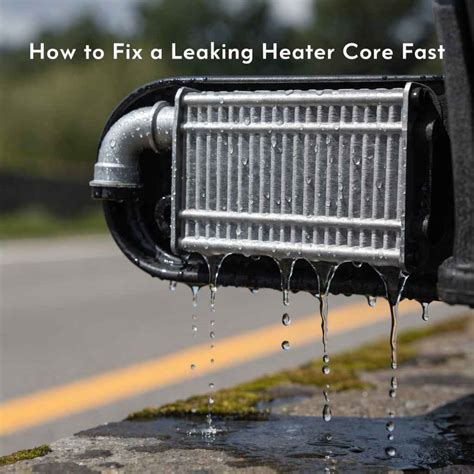 How to Fix a Leaking Heater Core Fast
