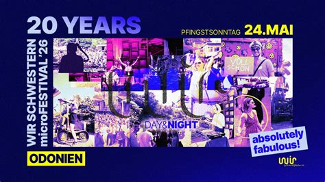 20 Years 🟣 WIR Schwestern 🟣 microFESTIVAL 2026 🟣 by Night im Odonien ...