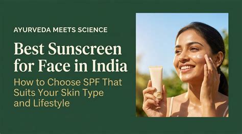 Best Sunscreen for Face in India: Complete Guide 2026