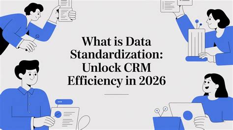 What is Data Standardization: A Practical Guide for Sales Teams