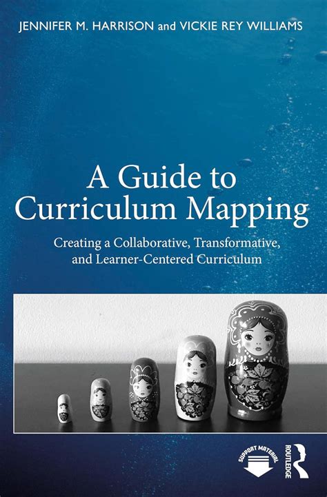 A Guide to Curriculum Mapping: Creating a Collaborative, Transformative ...