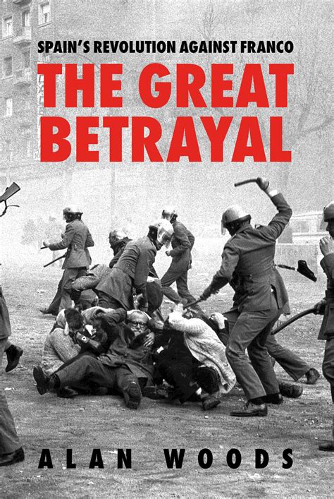 Spain’s Revolution Against Franco: the Great Betrayal