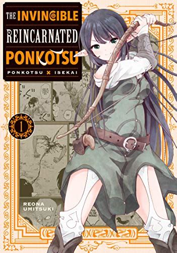 The Invincible Reincarnated Ponkotsu Vol. 1 eBook : Umitsuki, Reona ...