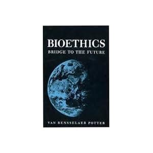 Image result for Bioethics Potter