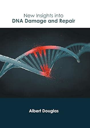 Buy New Insights Into DNA Damage and Repair Book Online at Low Prices ...