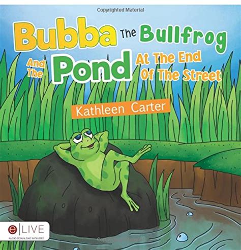 Buy Bubba the Bullfrog and the Pond at the End of the Street: Elive ...