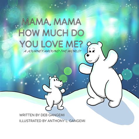 Mama, Mama How Much Do You Love Me?: A Journey Around the World eBook ...