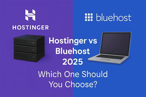 Hostinger vs Bluehost: Which One Should You Choose in 2025?