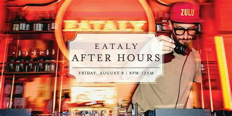 Eataly After Hours, Eataly Dallas, 8 August to 9 August | AllEvents