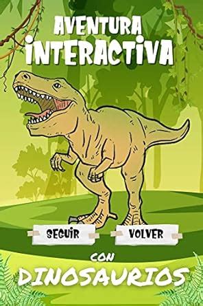 Aventura Interactiva con Dinosaurios para Niños y Niñas : Ebook ...