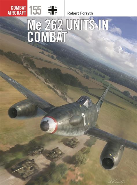 Buy Me 262 Units in Combat: 155 (Combat Aircraft, 155) Book Online at ...
